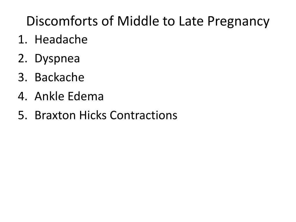 discomforts of middle to late pregnancy