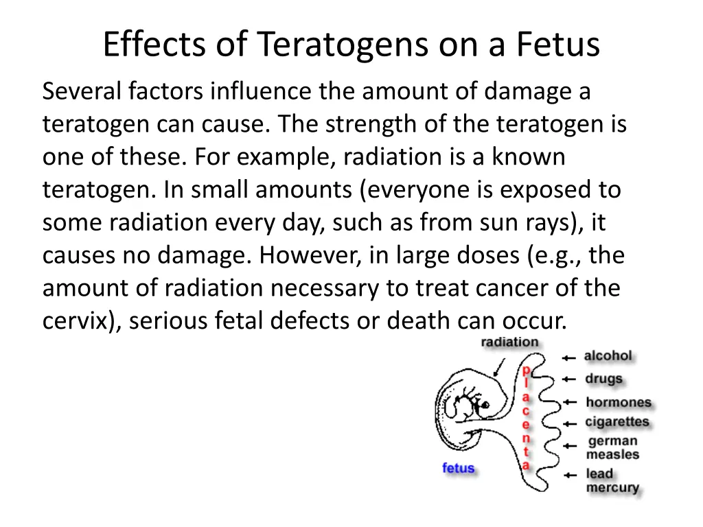 effects of teratogens on a fetus several factors