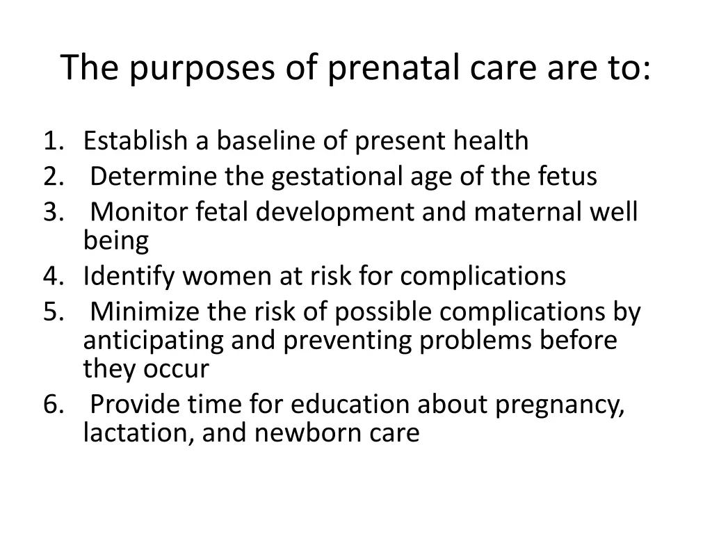 the purposes of prenatal care are to