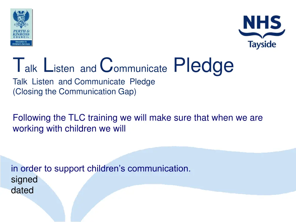 t alk l isten and c ommunicate pledge talk listen