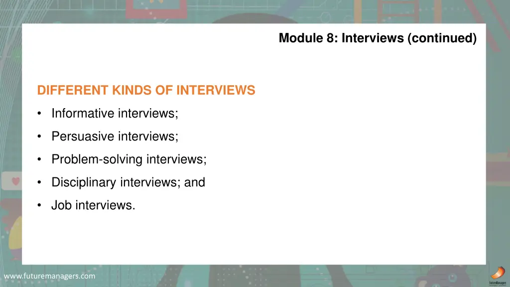 module 8 interviews continued