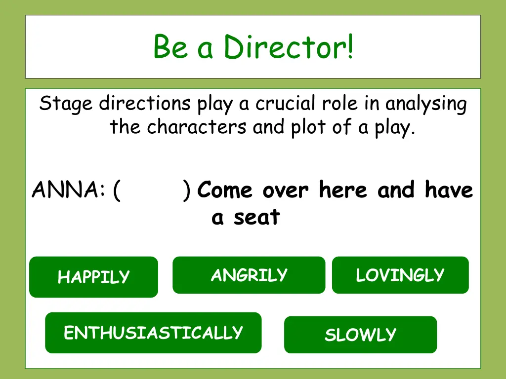 be a director