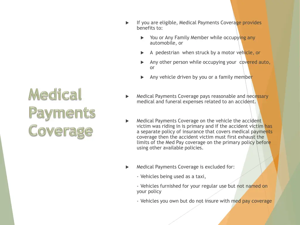 if you are eligible medical payments coverage