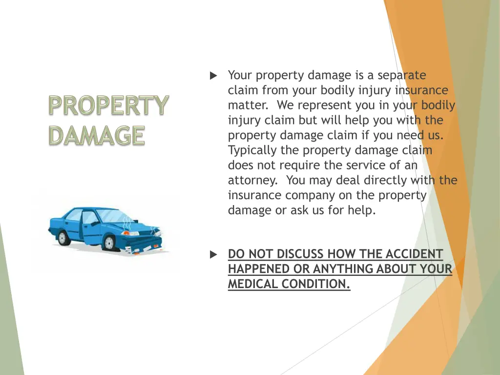 your property damage is a separate claim from