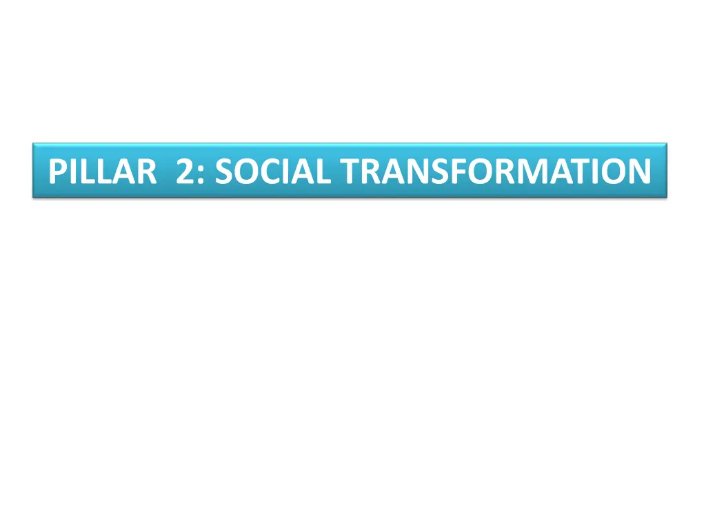 pillar 2 social transformation