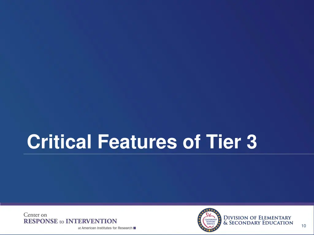 critical features of tier 3