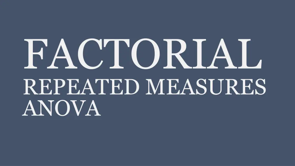 factorial repeated measures anova