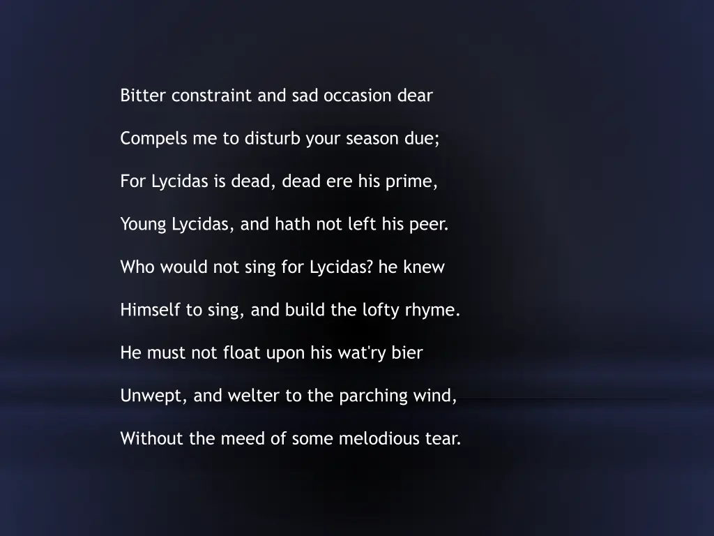 bitter constraint and sad occasion dear