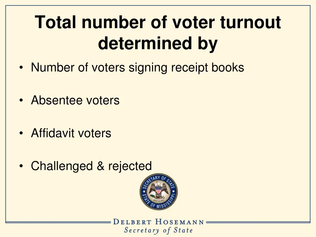 total number of voter turnout determined by