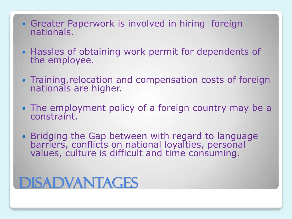 greater paperwork is involved in hiring foreign