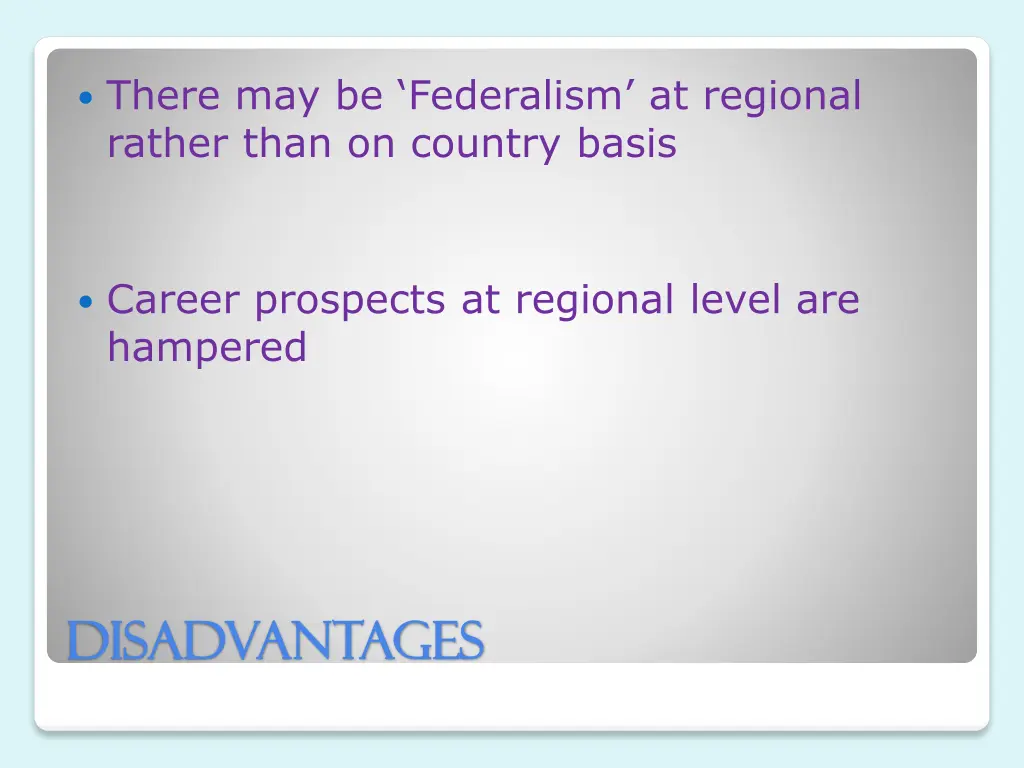 there may be federalism at regional rather than