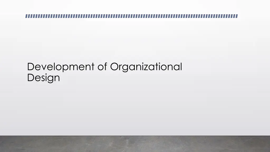 development of organizational design