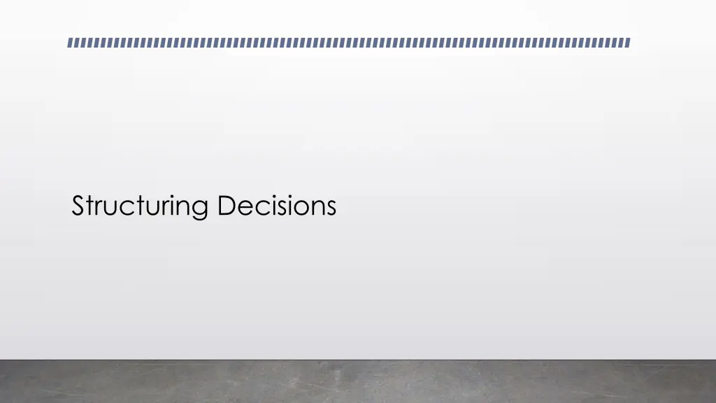 structuring decisions