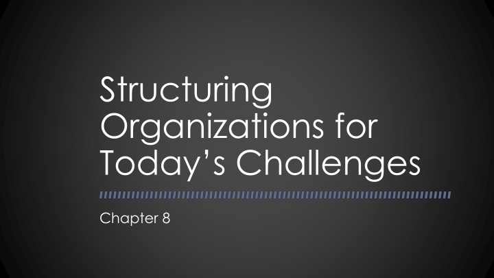 structuring organizations for today s challenges