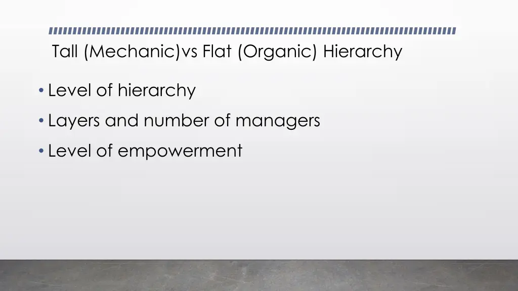 tall mechanic vs flat organic hierarchy