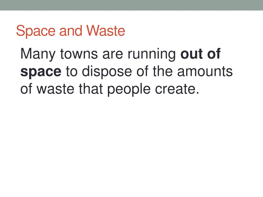 space and waste many towns are running