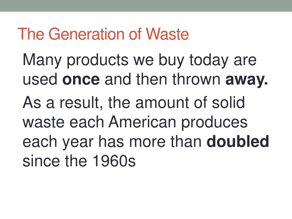 the generation of waste many products