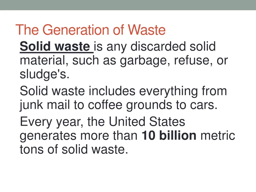 the generation of waste solid waste