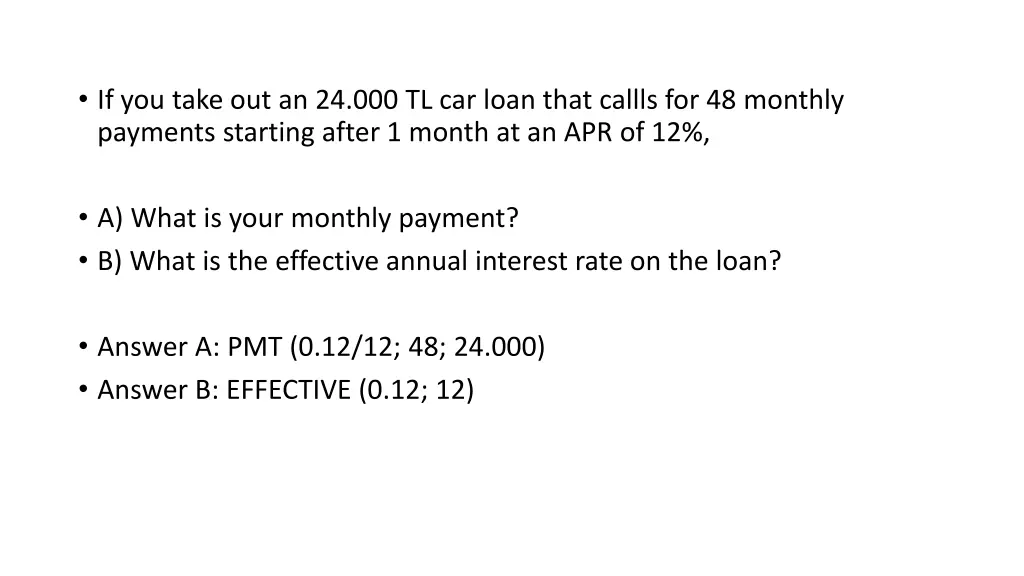 if you take out an 24 000 tl car loan that callls