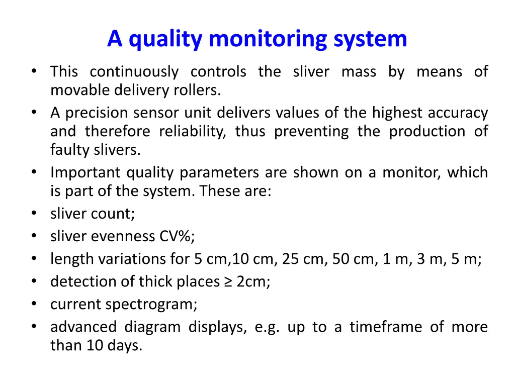 a quality monitoring system this continuously