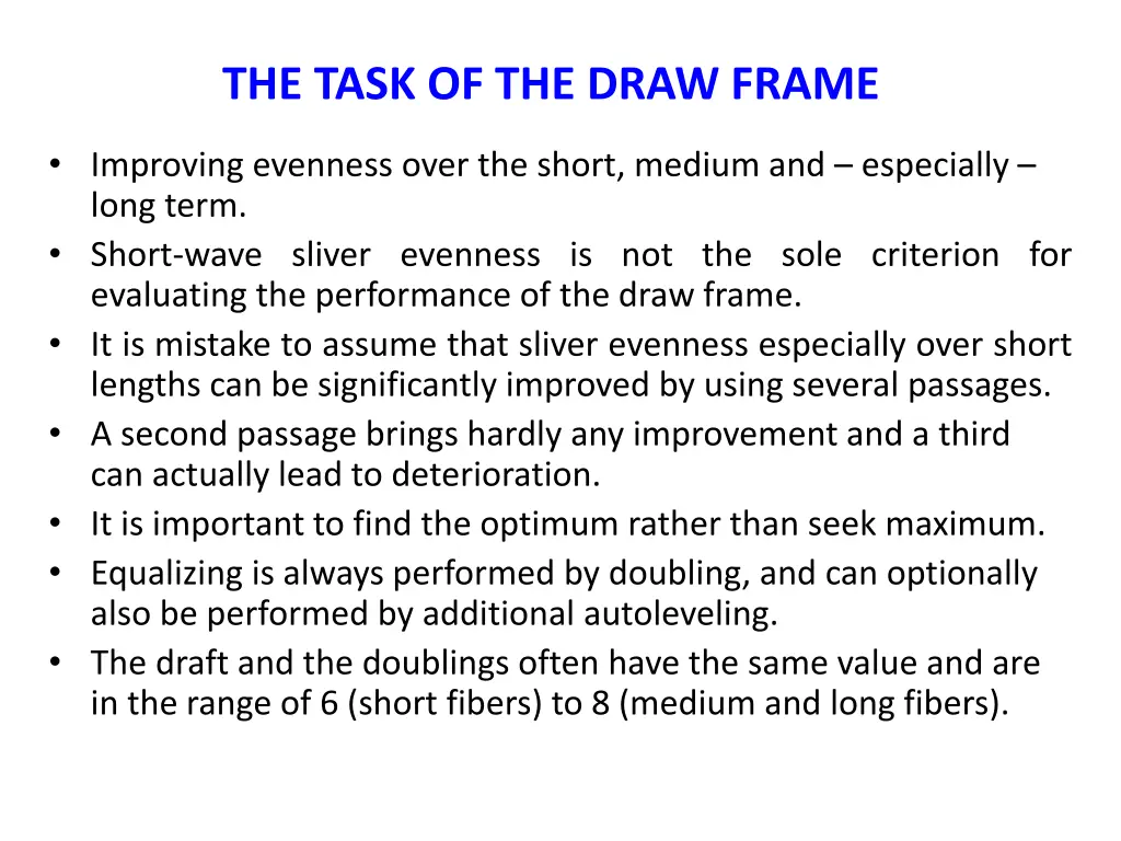 the task of the draw frame