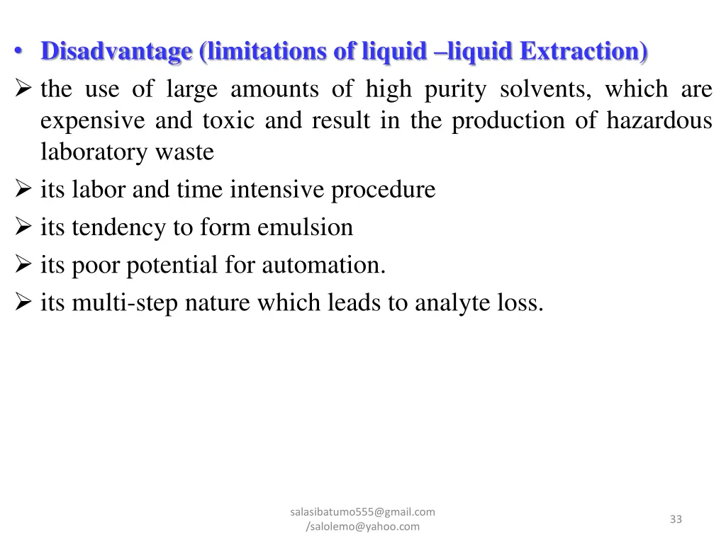 disadvantage limitations of liquid liquid