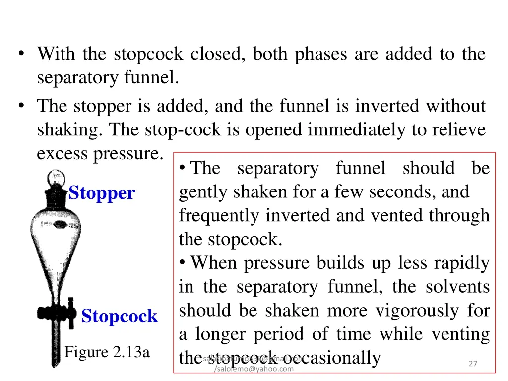 with the stopcock closed both phases are added