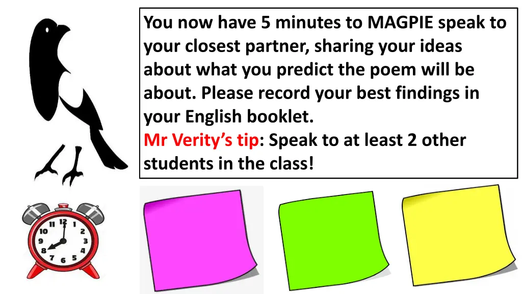 you now have 5 minutes to magpie speak to your