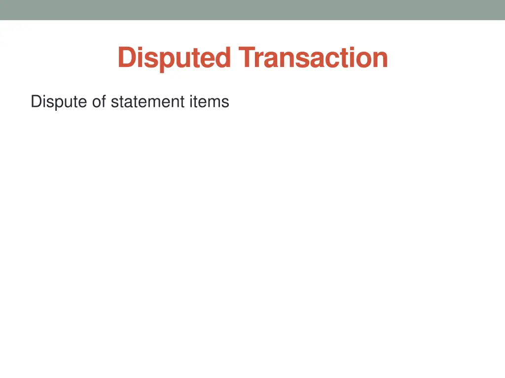 disputed transaction