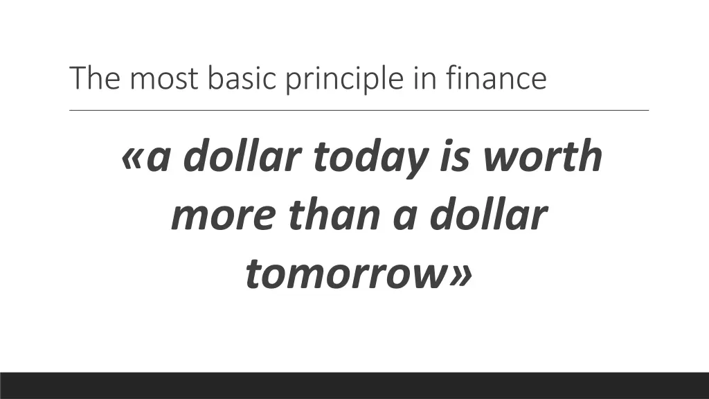 the most basic principle in finance