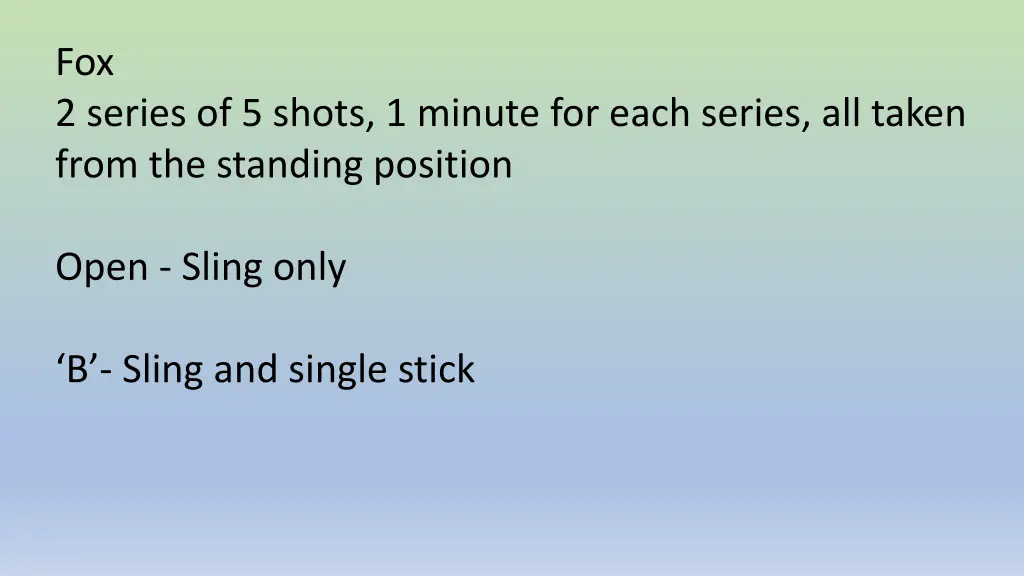 fox 2 series of 5 shots 1 minute for each series