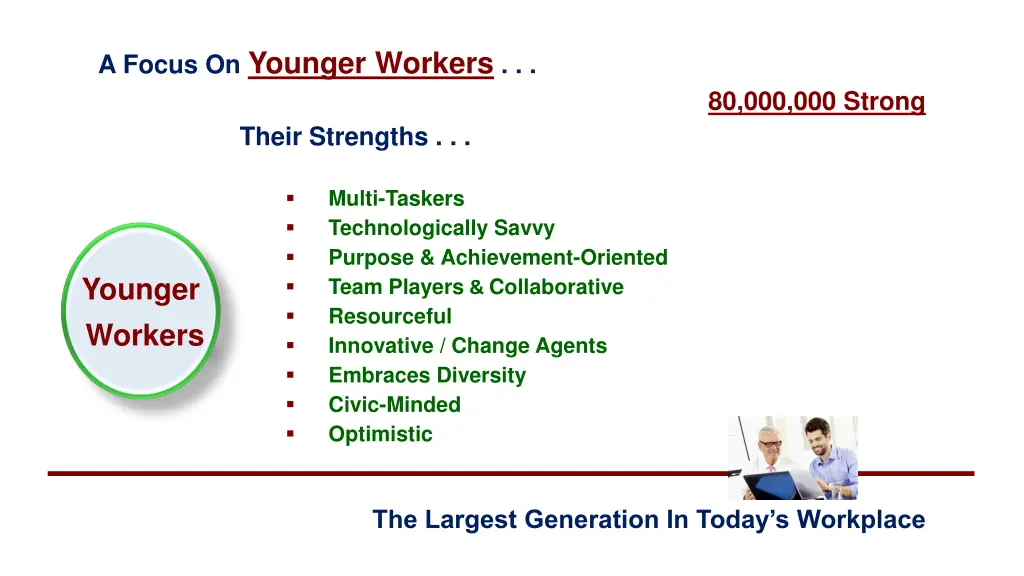 a focus on younger workers