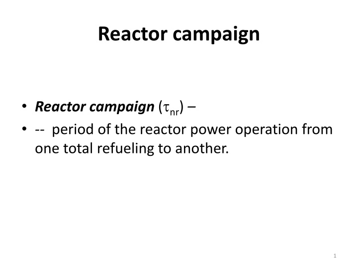 reactor campaign