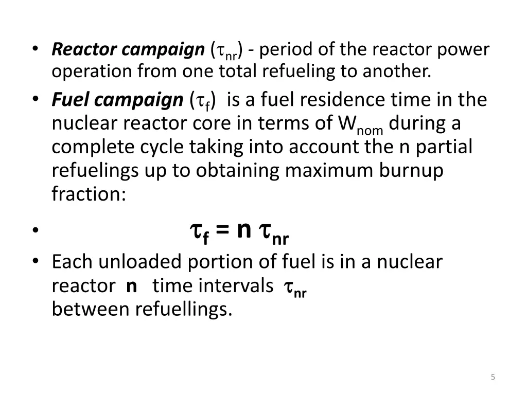 reactor campaign nr period of the reactor power