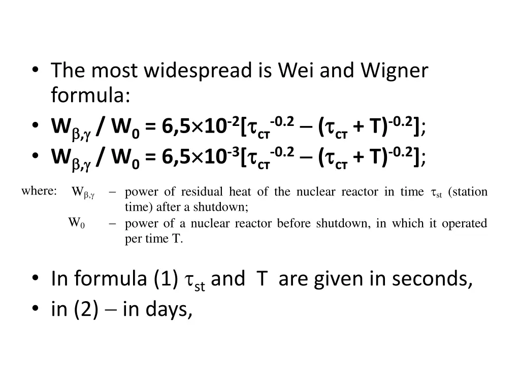 the most widespread is wei and wigner formula