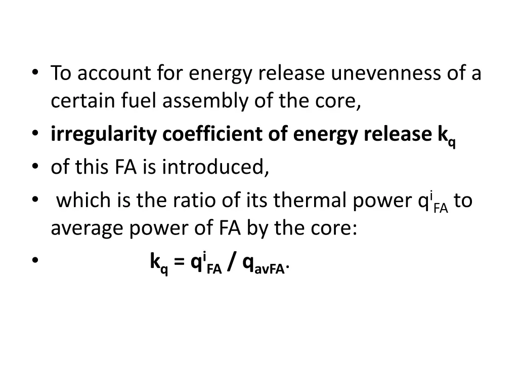 to account for energy release unevenness