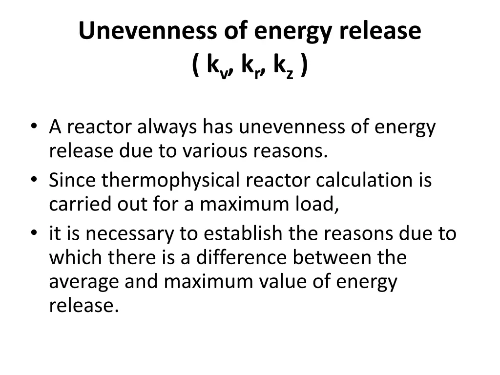 unevenness of energy release k v k r k z