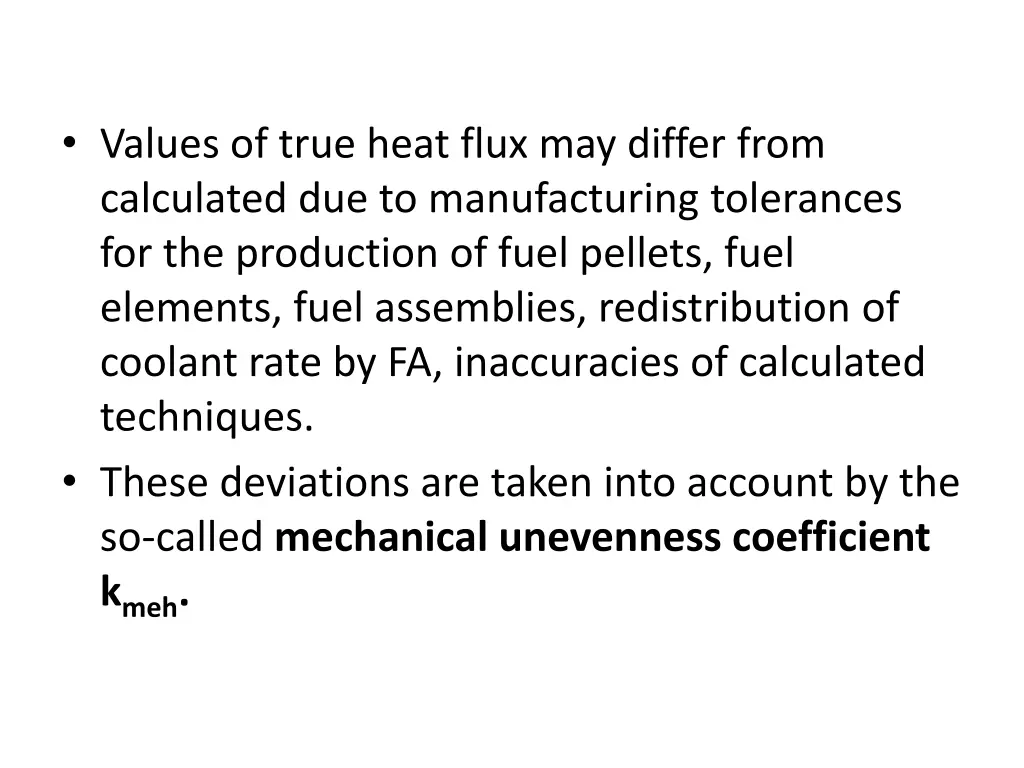 values of true heat flux may differ from