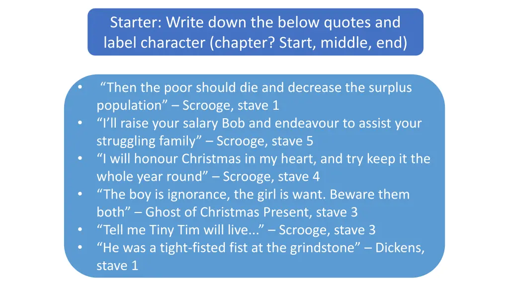 starter write down the below quotes and label 1