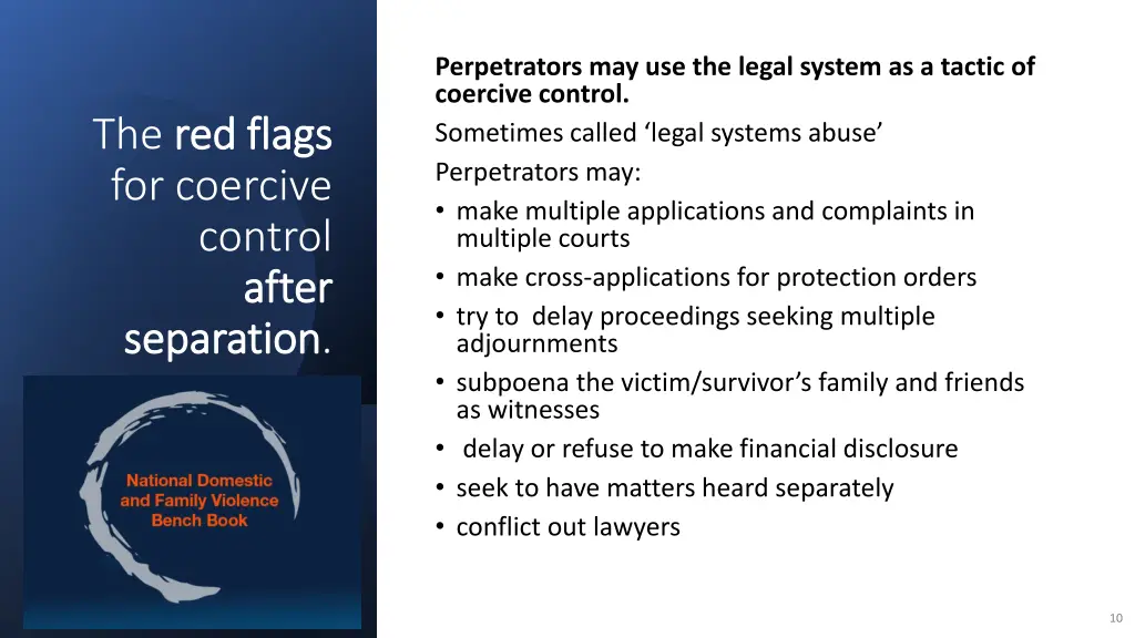 perpetrators may use the legal system as a tactic