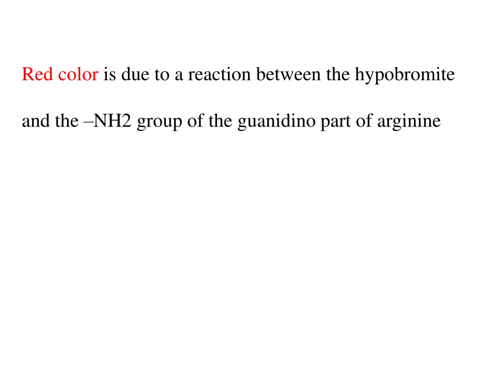 red color is due to a reaction between