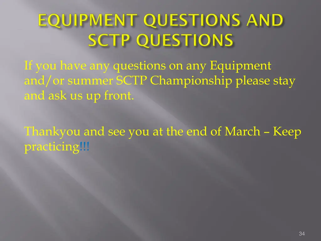 if you have any questions on any equipment