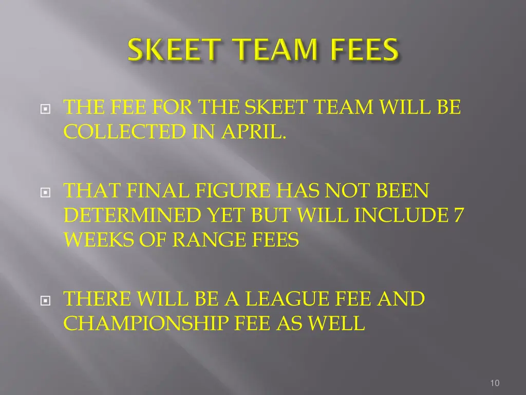 the fee for the skeet team will be collected