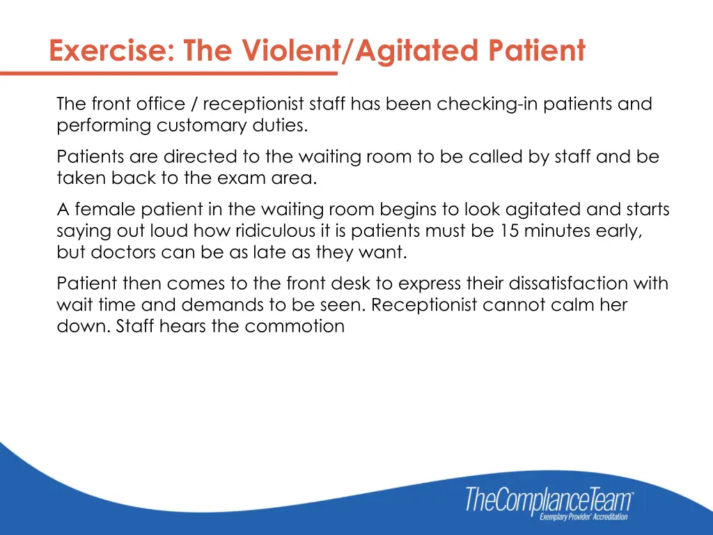 exercise the violent agitated patient