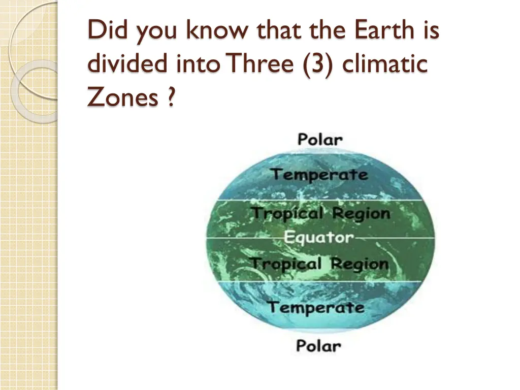 did you know that the earth is divided into three