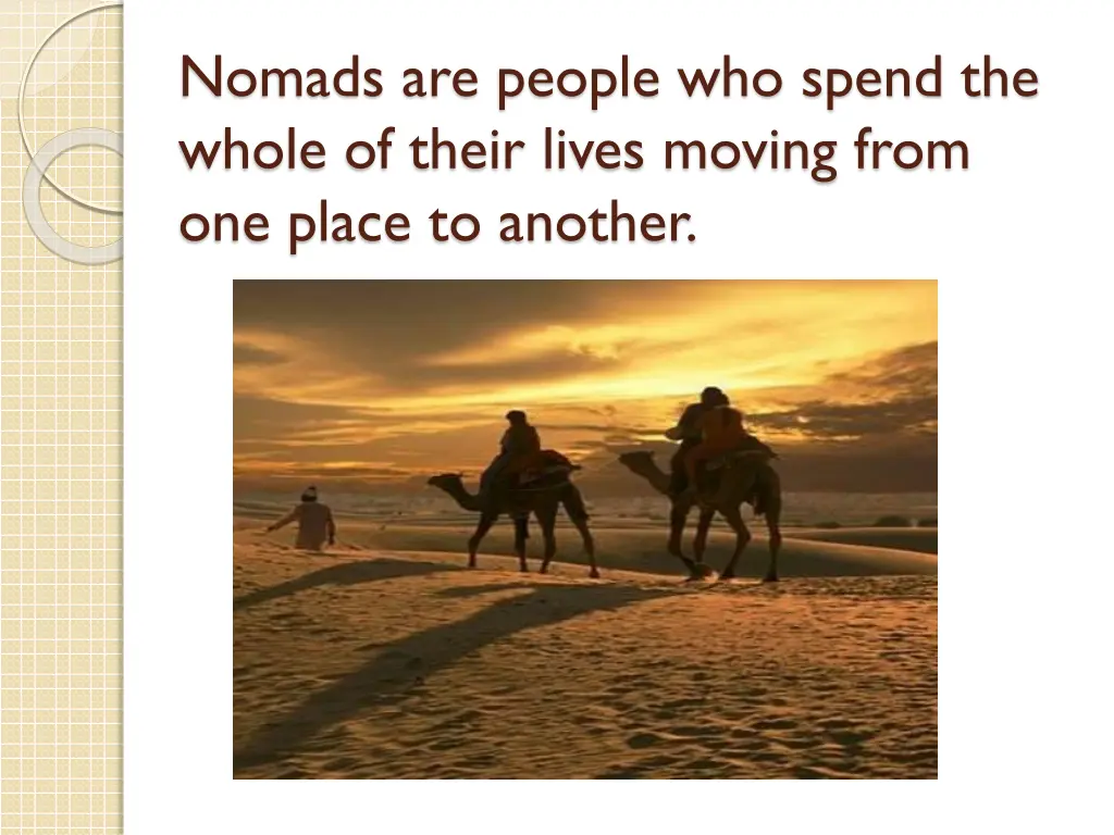 nomads are people who spend the whole of their