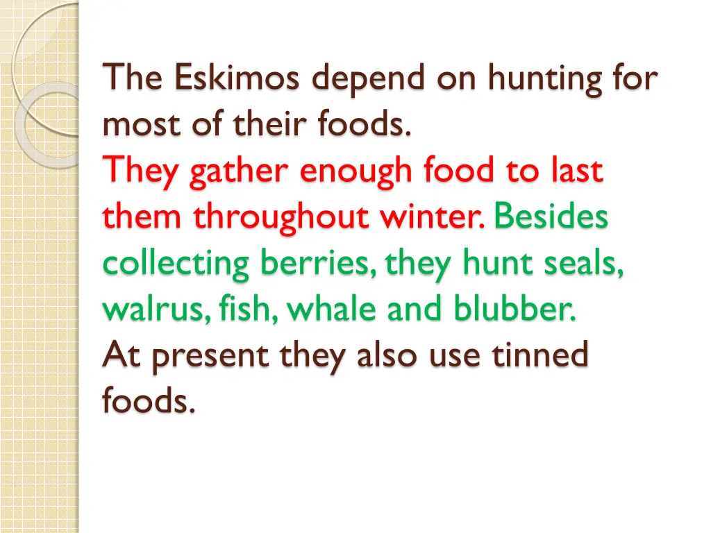 the eskimos depend on hunting for most of their