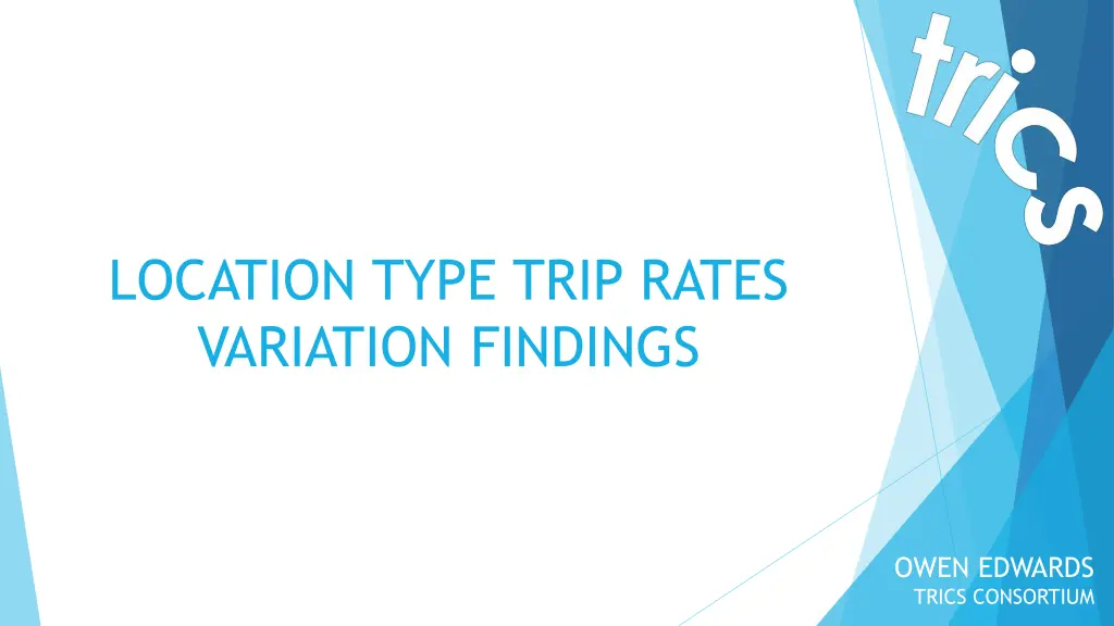 location type trip rates variation findings