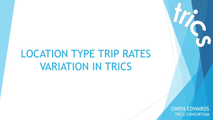 location type trip rates variation in trics