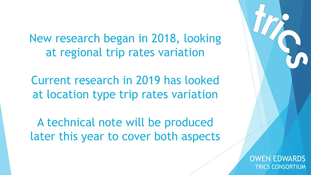 new research began in 2018 looking at regional